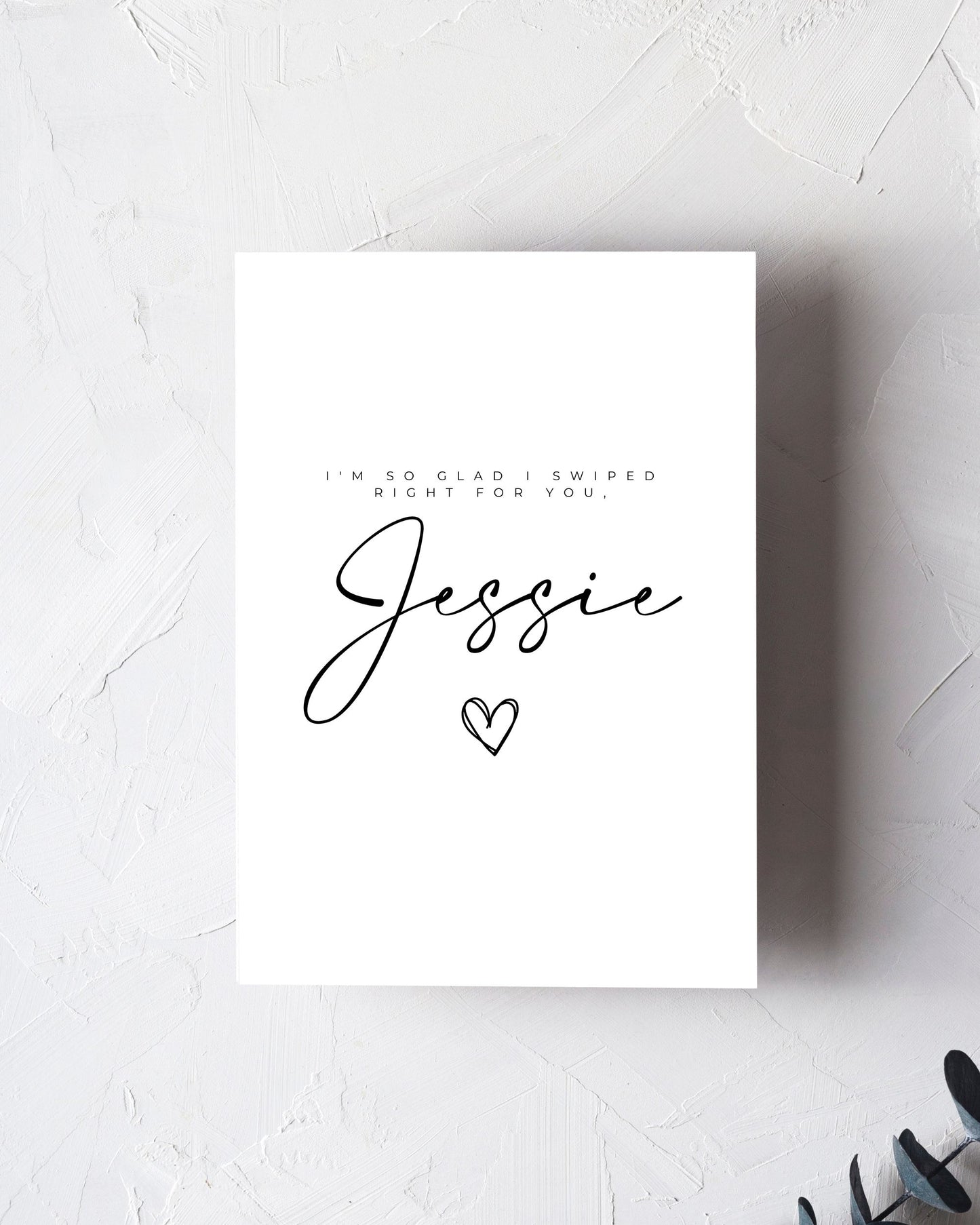 Personalised I'm So Glad I Swiped Right For You Card