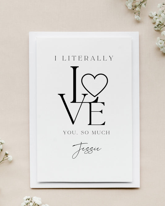 Personalised I Literally Love You So Much Card