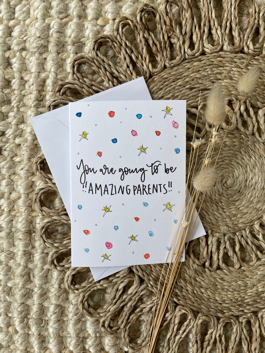 You Are Going To Be Amazing Parents Card