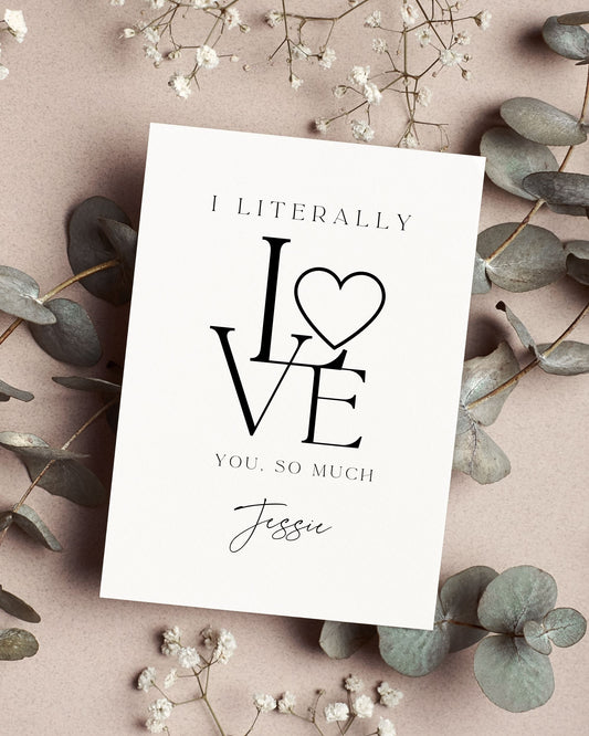 Personalised I Literally Love You So Much Card